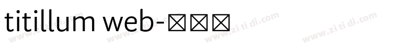 titillum web字体转换